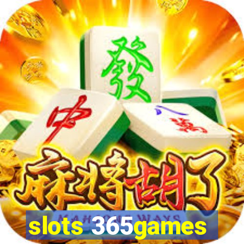 slots 365games